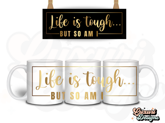 Life is Tough … UVDTF Decal